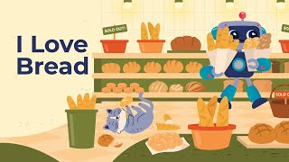 I Love Bread by Parry Gripp | Kids Song | Cali’s Books