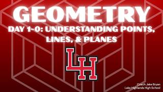 Day 1-0: Points, Lines, & Planes