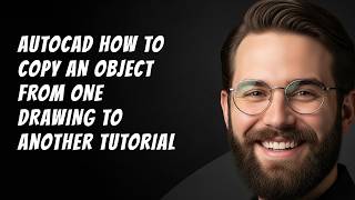 AutoCAD How to Copy an Object from One Drawing to Another Tutorial
