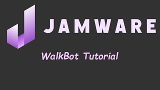 OUTDATED - How to Setup Walkbot  - JamWare