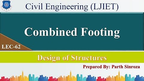 Lec-62_Combined Footing | Design of Structures | Civil Engineering