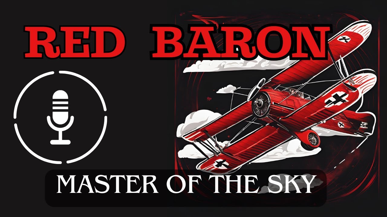 The Red Baron: The German Greatest Ace of World War I