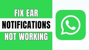 WhatsApp Notifications Not Working [Home Screen & Status Bar] - Quick Fix