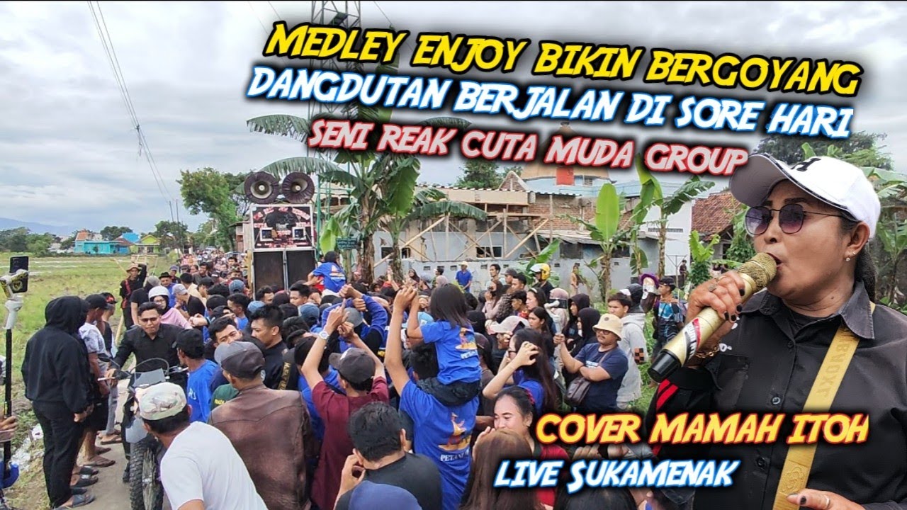 Medley enjoy bikin bergoyang ‼️ dangdutan berjalan di sore hari || cuta muda group live Sukamenak 