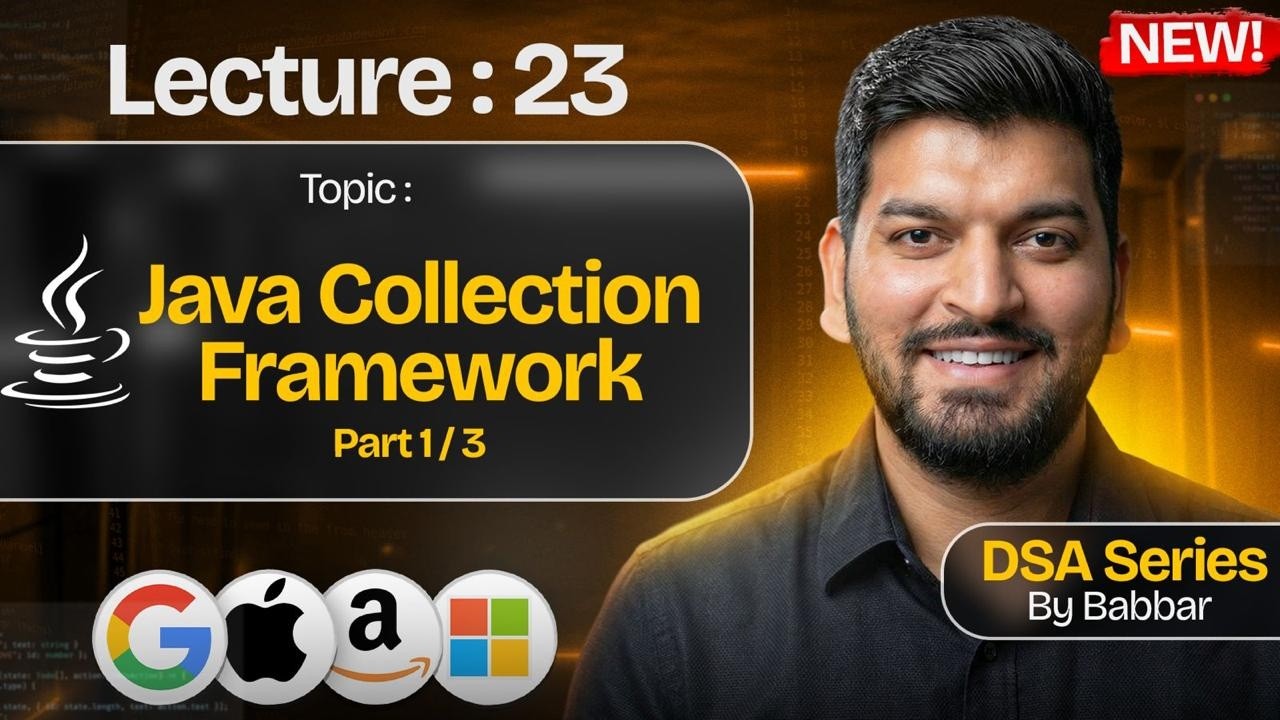 Lecture 23: Java Collection Framework ( Part-1 ) || DSA Series by ...