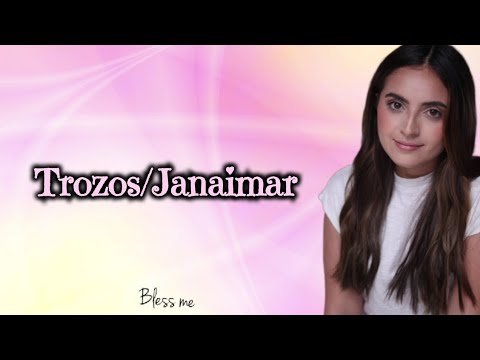 Trozos / Janaimar (Letra)