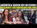 SHAME DUDULA LEADER VEE JACINTA IN TEARS PUBLICLY BEGS WHITE SOUTHAFRICANS FOR JOBS 