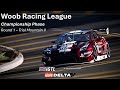 Woob Racing League - Championship Phase - Round 1