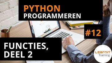 Python programmeren #12: Functies, deel 2