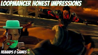 Loopmancer Honest Impressions