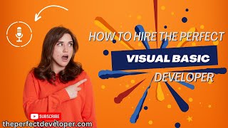 Expert Strategies for Hiring the Right Visual Basic Developer - The Perfect Developer Fast Guide