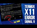 Mengatasi Termux-X11 Signal 9 Not Connected! Disable Phantom Proccess Kill