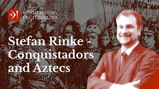 Conquistadors and Aztecs - A History of the Fall of Tenochtitlan | Interview w/ Stefan Rinke
