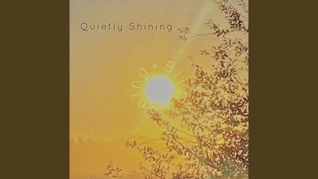 Quietly Shining