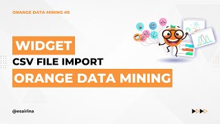Tutorial Orange Data Mining | Widget CSV File Import screenshot 4