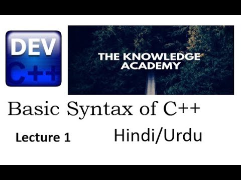 Basic syntax of c++ | Dev ++ simple program | lecture (1) hindi/urdu