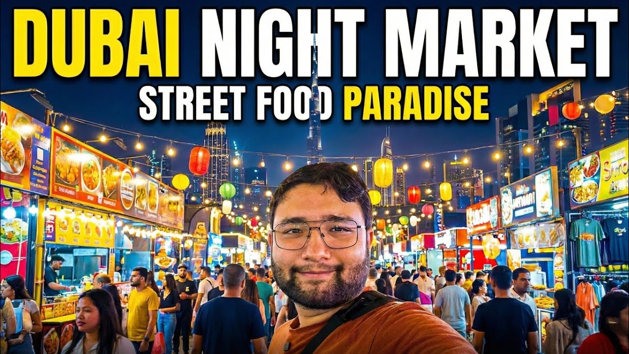 Dubai Night Market 2025: Don’t Go Until You Watch This!
