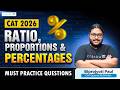 CAT 2026: Ratios, Proportions &amp; Percentages 🔴Must Practice Questions