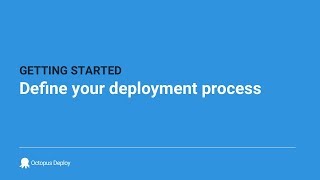 Define your deployment process