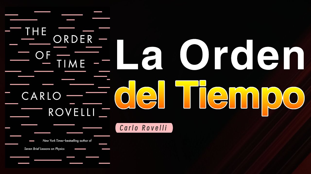 Libro:La Orden del Tiempo.¿Cómo sería un mundo sin tiempo?¿Soy la misma