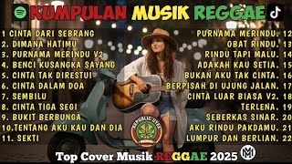 Download Lagu Lagu TOP Hits Populer Full Album 2025 - Reggae Ska Cover Terbaru - Musik Reggae Santai MP3
