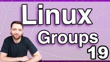 Creating and Working with Groups - Linux Tutorial 19