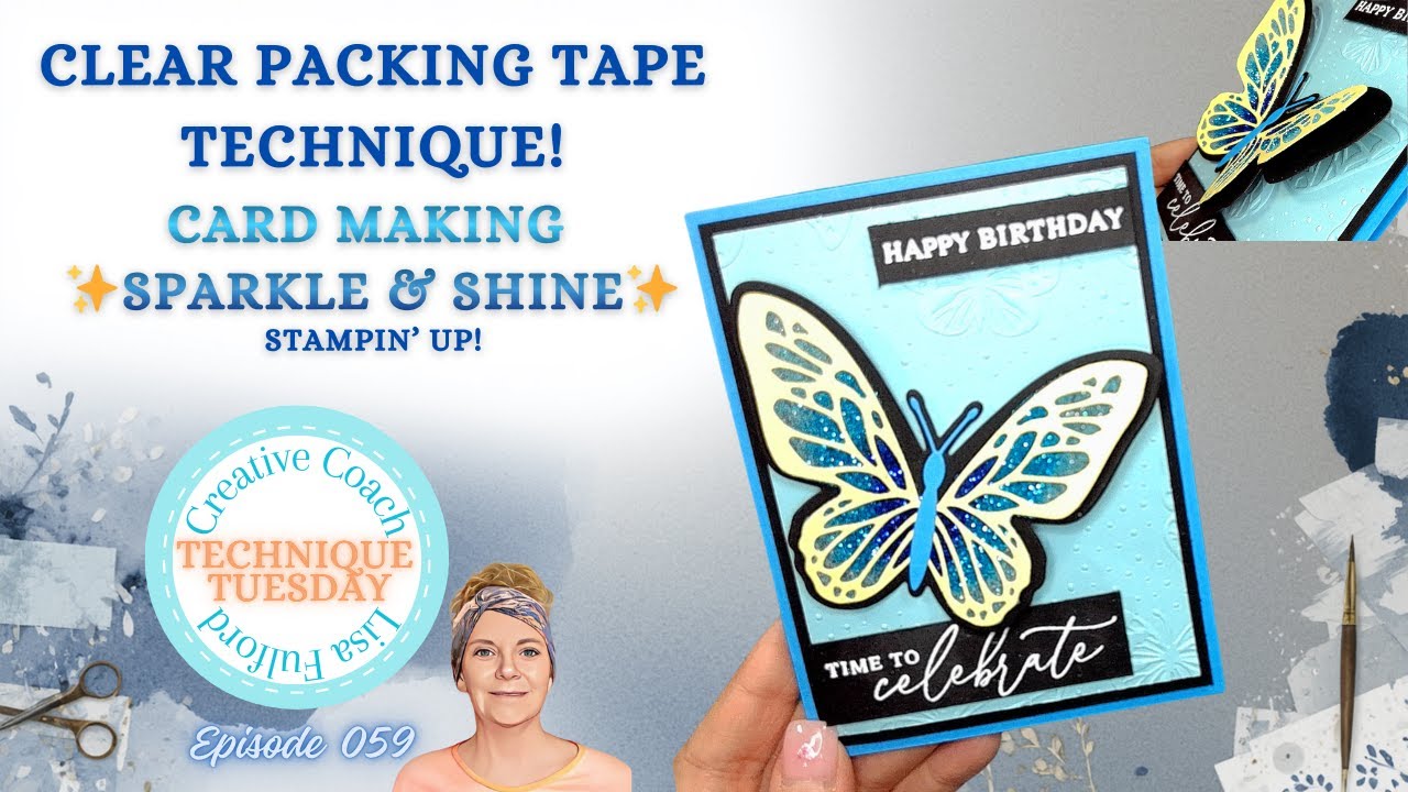 CARDMAKING HACK! | PACKING TAPE TECHNIQUE TO ADD SPARKLE & SHINE TO YOUR DIE CUTS | STAMPIN' UP!