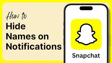 How to Hide Names on Snapchat Notifications (2025)