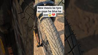 New mexix ke tyre aa gaye he bhai ke pas😱💔#abhimtb1 #shorts #funny #viral #tyre #new #indianbikesd