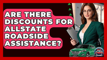 Are There Discounts For Allstate Roadside Assistance? - Auto Coverage Explained