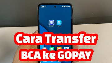 Cara Transfer BCA ke GOPAY - Cara Kirim Uang dari BCA ke GOPAY