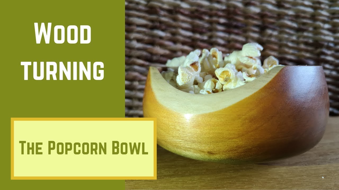 Woodturning A Popcorn Bowl