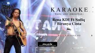 Karaoke Birunya Cinta - Rena KDI Ft Sodiq Monata Nada Asli (Original) | RKHd