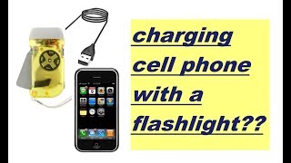CHARGE CELL PHONE WITH A FLASHLIGHT