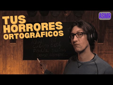 ASMR Educativo | CORRIGIENDO TUS HORRORES ORTOGRÁFICOS