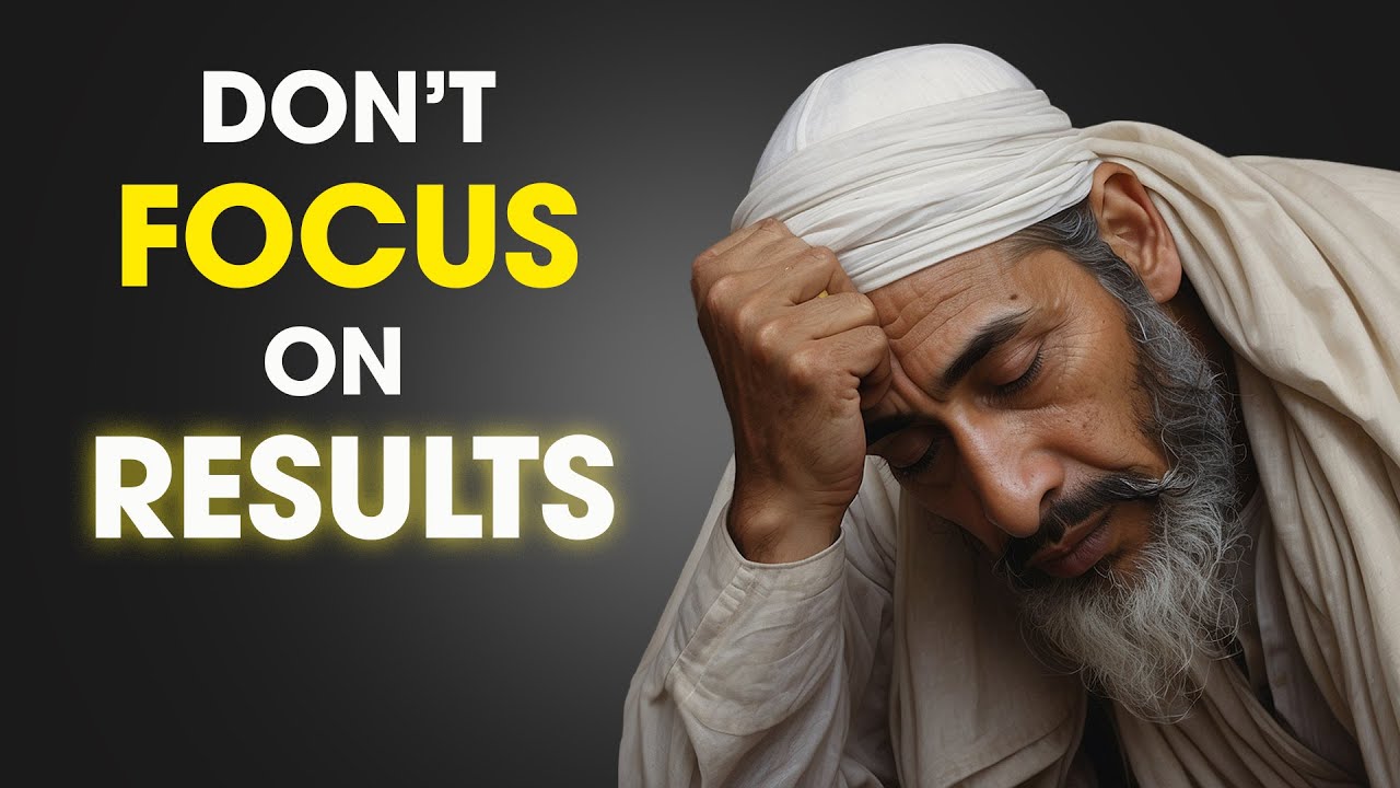 7 ISLAMIC Lessons on Why Not to FOCUS SOLELY on RESULTS | ISLAM - YouTube