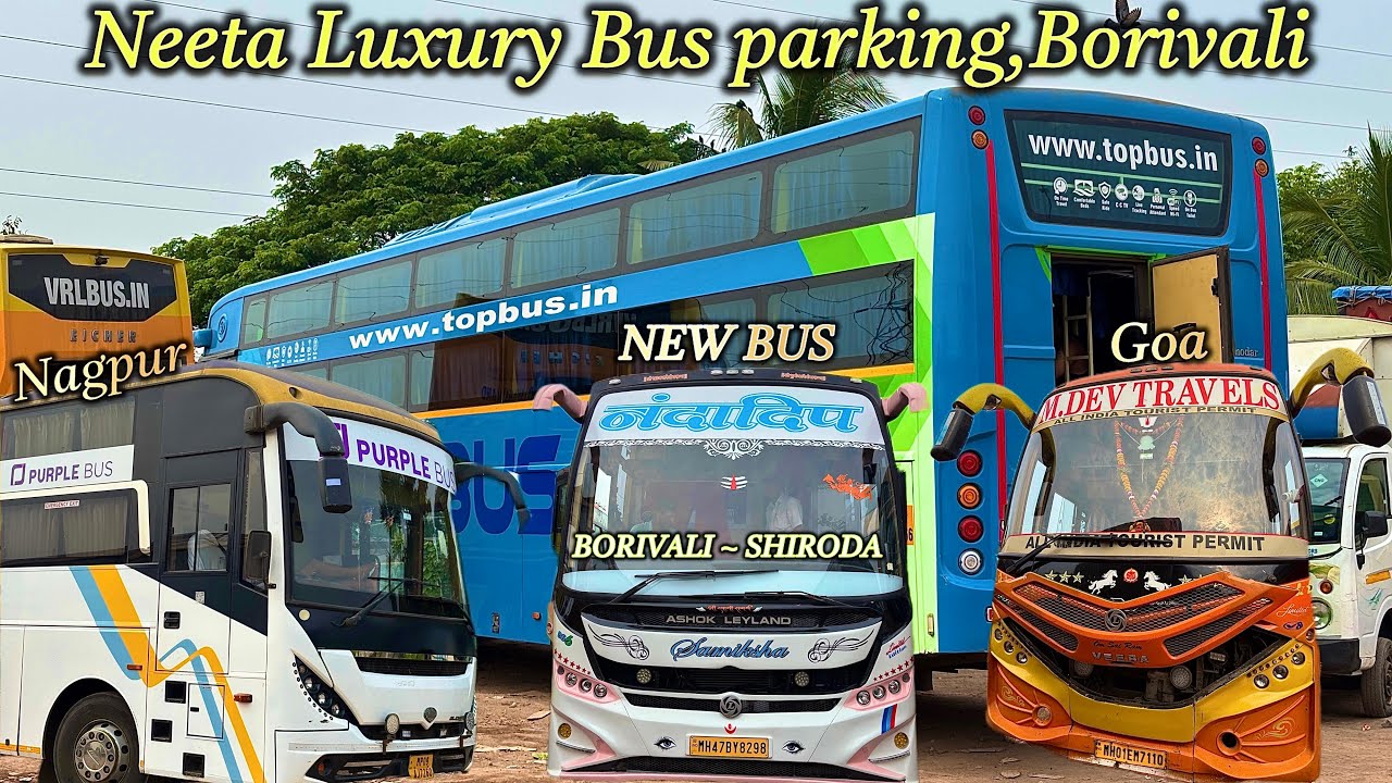 आंतरशहर व आंतरराज्यातील Luxury Buses मुंबई मध्ये या ठिकाणी Park होतात ~ Neeta Parking बोरिवली📍