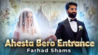 Amazing Afghan Wedding Entrance | AHESTA BERO 2024