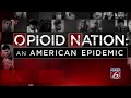 Opioid Nation: An American Epidemic