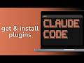 How to Get & Install Plugins in Claude Code Terminal