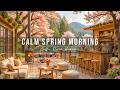 Calm Spring Morning Jazz Cozy Lakeside Coffee Porch Ambience Smooth Jazz Music For Work Study Calm Spring Morning Jazz Cozy Lakeside Coffee Porch Ambience Smooth Jazz Music For Work Study