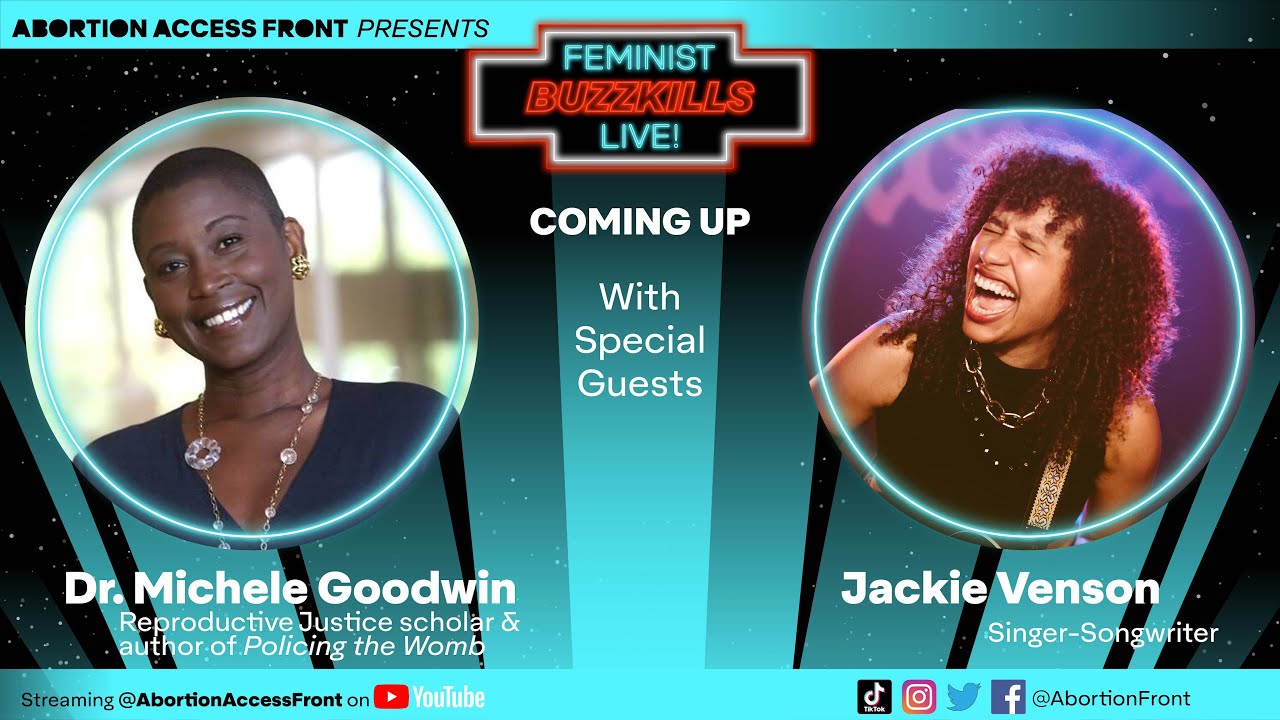 Feminist Buzzkills Live! Ep 2: With Guests Dr. Michele Goodwin and Jackie Venson