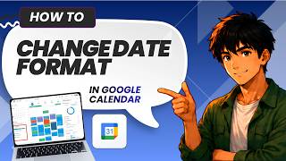 How to Change Date Format in Google Calendar (Easy Guide)