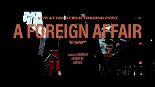 A Foreign Affair - Goldfield Recap Video