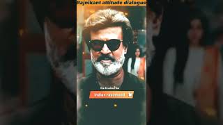 Rajnikant Attitude  Best Dialogue Of Rajinikanth rajnikanth shorts bollywood movies status