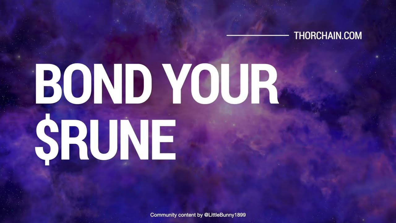 Why You Should "Bond your $Rune Thorchain | Call to action: Bond your $RUNE now