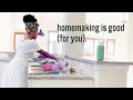 House work is good for you  biblical womanhood femininity  homemaking vlog