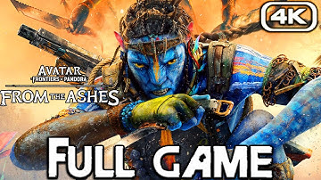 AVATAR FROM THE ASHES Gameplay Walkthrough FULL GAME (4K 60FPS) No Commentary