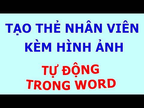 Video Cách tạo thẻ nhân viên kèm hình ảnh hàng loạt trong... - youtube