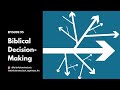 Episode 95 (full mp3): Biblical Decision-Making